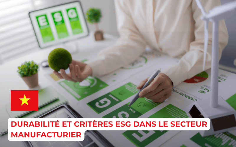 Durabilité et critères ESG dans le secteur manufacturier