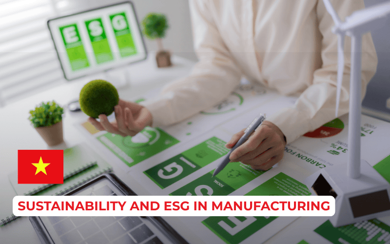Sustainability and ESG in Vietnam Manufacturing